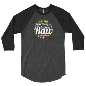 Ooh Baby I like it 3/4 sleeve raglan shirt