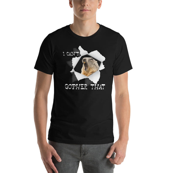 i Cant Gopher Short-Sleeve Unisex T-Shirt