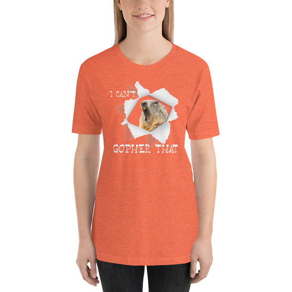 i Cant Gopher Short-Sleeve Unisex T-Shirt